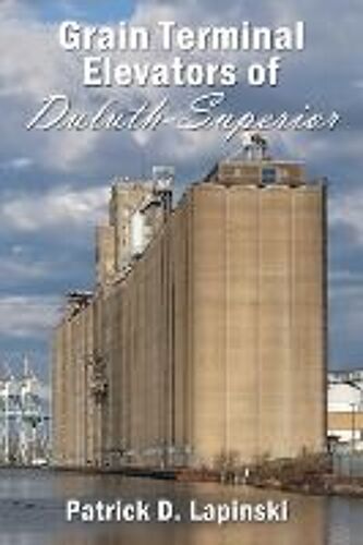 The Grain Terminal Elevators Of Duluth-Superior