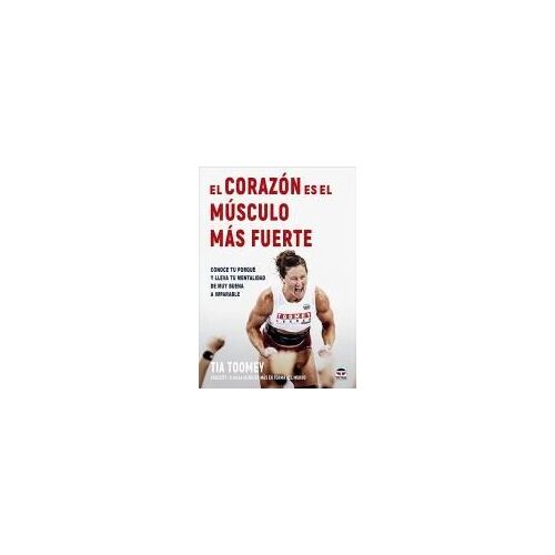 El Corazón Es El Músculo Más Fuerte