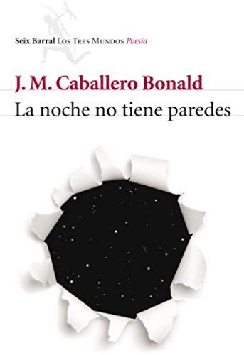 Caballero Bonald, J: Noche No Tiene Paredes