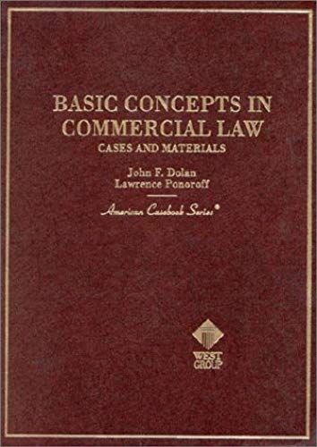 Basic Concepts In Commercial Law: Cases And Materials