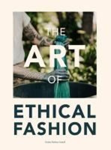 The Art Of Ethical Fashion