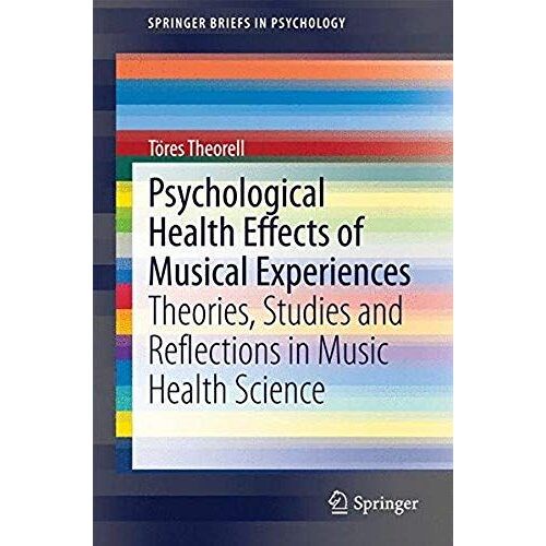 Psychological Health Effects Of Musical Experiences