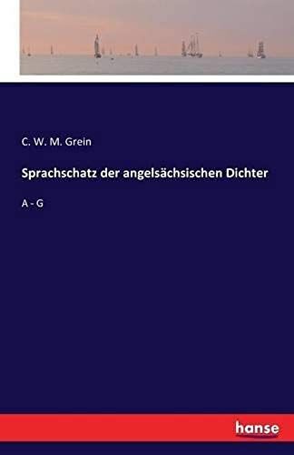 Sprachschatz Der Angelsächsischen Dichter