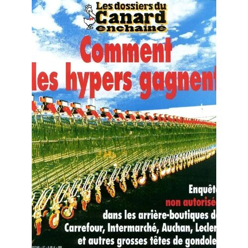 Les Dossiers Du Canard Enchaîné N°97 Comment Les Hypers Gagnent