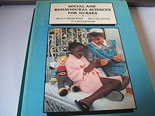 Social And Behavioural Sciences For Nurses - Psychology, Sociology And Communication For Project 2000 (Campion Integrated Studies)