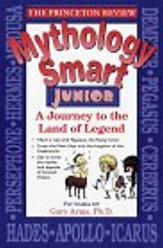 Princeton Review: Mythology Smart Junior: A Journey To The Land Of Legend