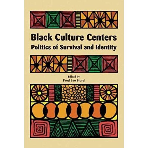 Black Culture Centers: Politics Of Survival And Identity