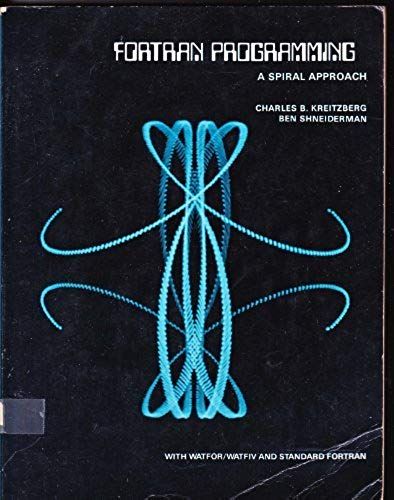 Fortran Programming: A Spiral Approach