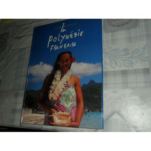 La Polynesie Francaise
