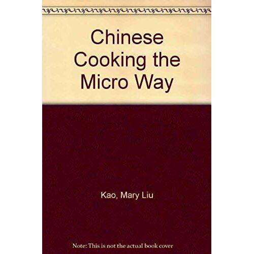 Chinese Cooking The Micro Way