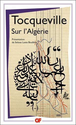 Sur L'algérie - Lettre Sur L'algérie, 1837 - Notes Du Voyage En Algérie, 1841 - Travail Sur L'algérie, 1841 - Rapports Sur L'algérie, 1847 - Souvenirs Et Récits D'auguste Bussière