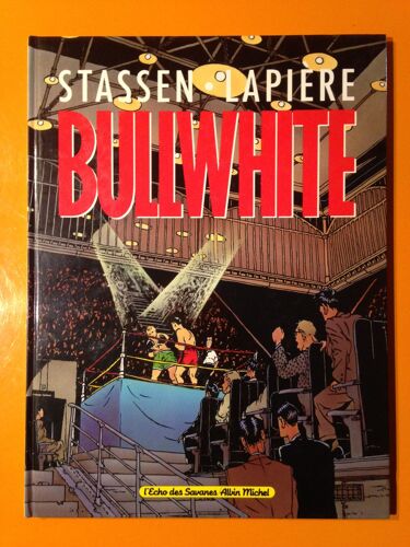 Stassen - Lapière - Bullwhite Édition Originale Eo -