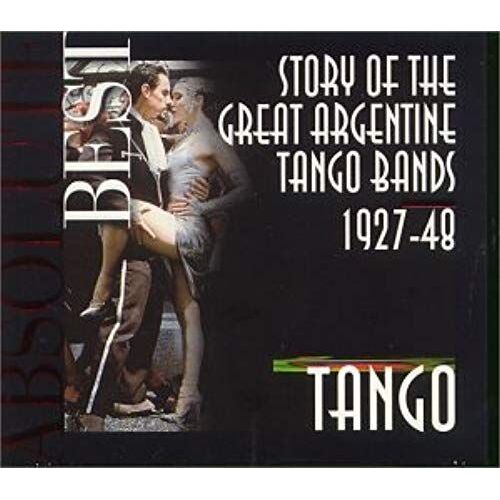 Story Of The Great Argentine Tango Bands 1927-48