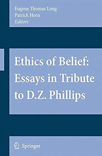Ethics Of Belief: Essays In Tribute To D.Z. Phillips