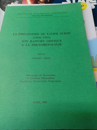 La Philosophe De Xavier Zubiri (1898-1983) Son Rapport Critique A La Phenomenologie