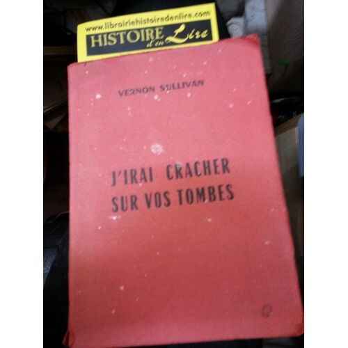 J'irai Cracher Sur Vos Tombes