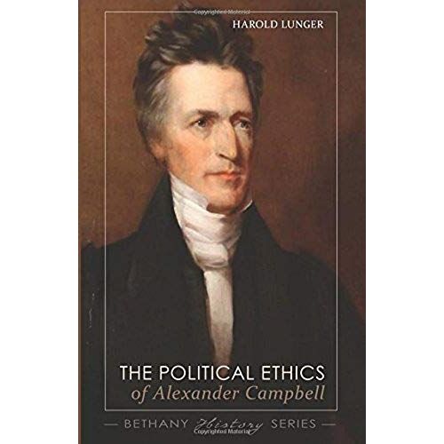 The Political Ethics Of Alexander Campbell