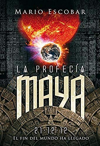 Escobar Golderos, M: Profecía Maya