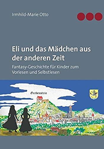 Eli Und Das Mädchen Aus Der Anderen Zeit