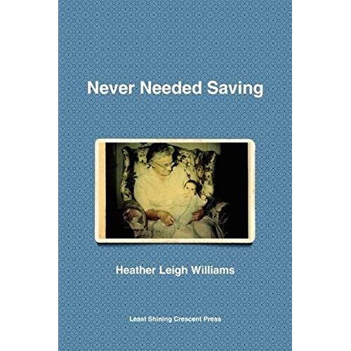 Never Needed Saving