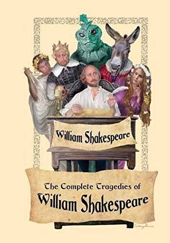 The Complete Tragedies Of William Shakespeare