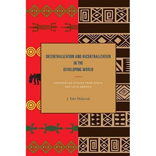 Decentralization And Recentralization In The Developing World