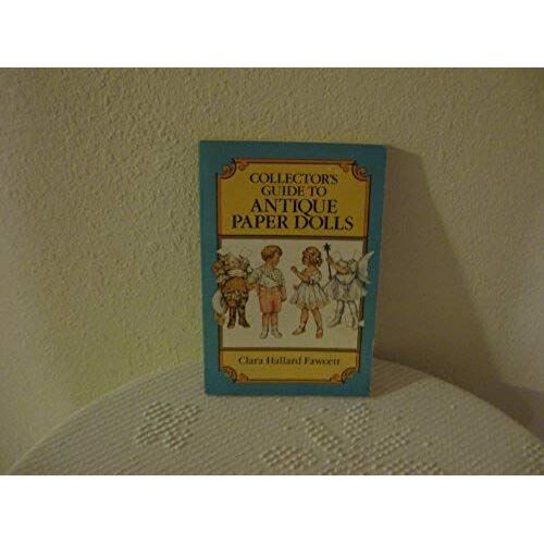 Collector's Guide To Antique Paper Dolls