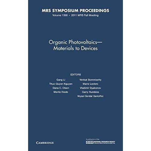Organic Photovoltaics - Materials To Devices: Volume 1390