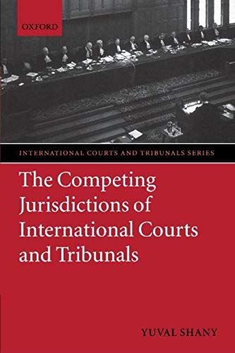 The Competing Jurisdictions Of International Courts And Tribunals