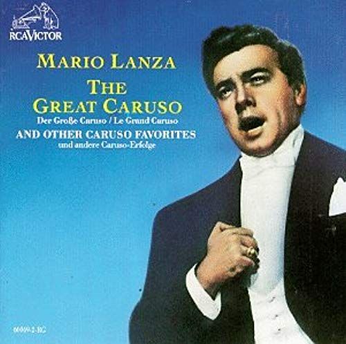 Mario Lanza: The Great Caruso And Other Caruso Favorites