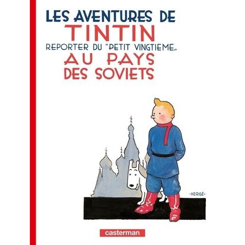 Les Aventures De Tintin - Tome 1 - Tintin Au Pays Des Soviets