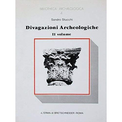 Divagazioni Archeologiche Vol. Ii: Di Un Pre-Arco Insussistente. Di Quattro Colonne Di Caristio