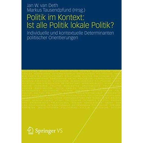 Politik Im Kontext: Ist Alle Politik Lokale Politik?