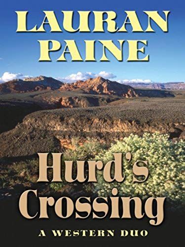 Hurd's Crossing: A Western Duo (Five Star First Edition Western)