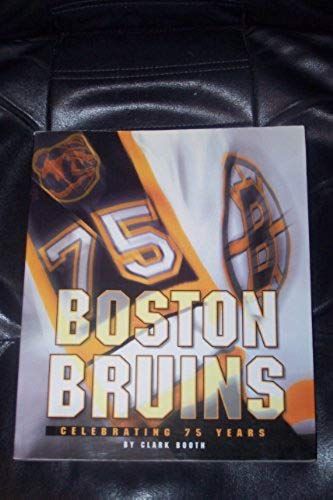 The Boston Bruins: Celebrating 75 Years