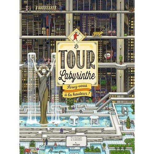 La Tour Labyrinthe - Serez-Vous À La Hauteur ?