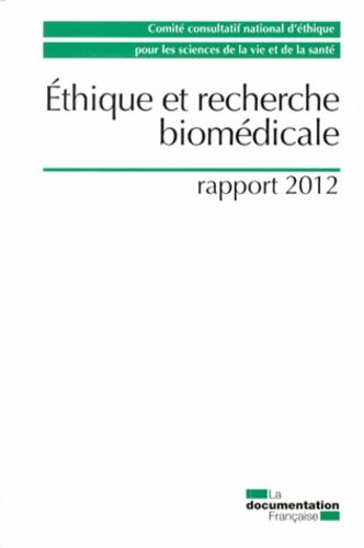 Ethique Et Recherche Biomédicale - Rapport 2012