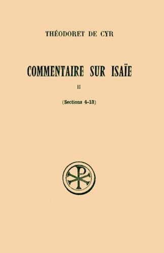 Commentaire Sur Isaie - Tome 2, Sections 4 A 13, Edition Bilingue Francais-Grec