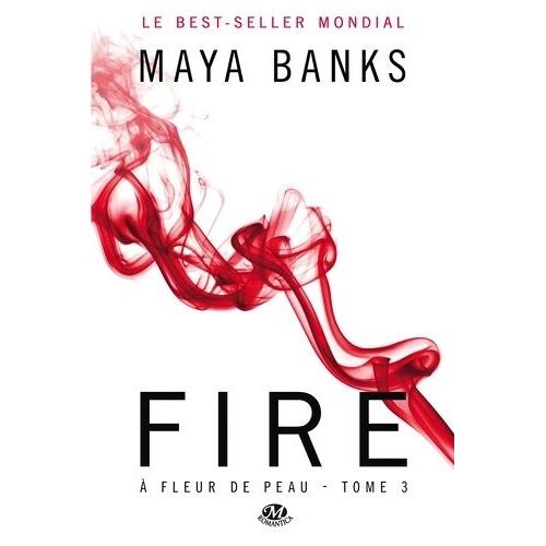 A Fleur De Peau - Tome 3 - Fire