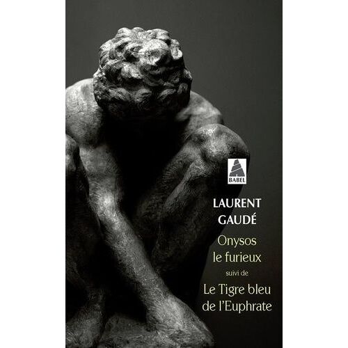 Onysos Le Furieux Suivi De Le Tigre Bleu De L'euphrate