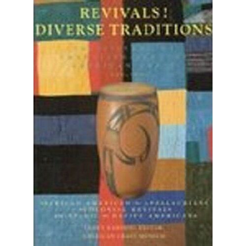 Revivals ! Diverse Traditions 1920-1945 : African, American, Appalachian, Colonial Revival, Hispanic, Native American