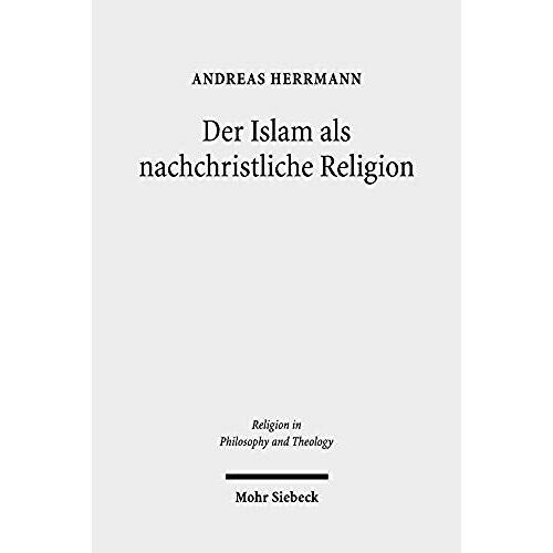 Der Islam Als Nachchristliche Religion