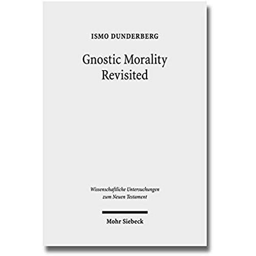 Gnostic Morality Revisited
