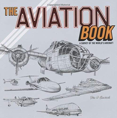 The Aviation Book: A Survey Of The World's Aircraft
