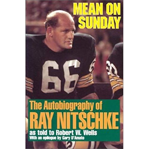 Mean On Sunday (Rev): The Autobiography Of Ray Nitschke