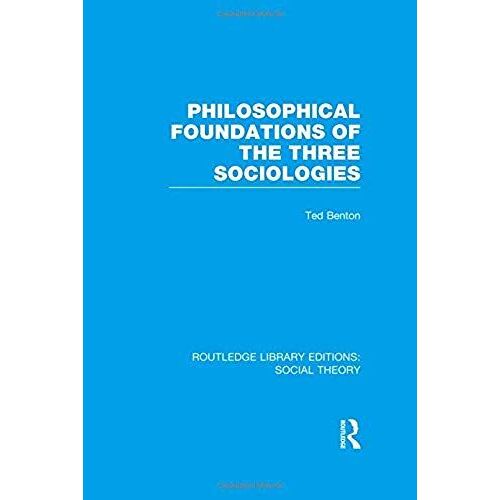 Philosophical Foundations Of The Three Sociologies