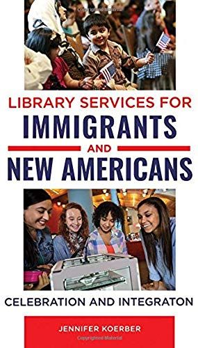 Library Services For Immigrants And New Americans