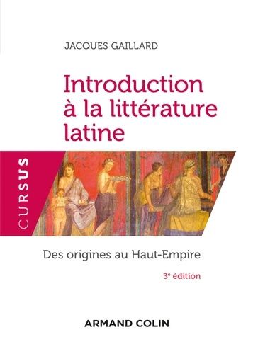 Introduction À La Littérature Latine - Des Origines Au Haut-Empire