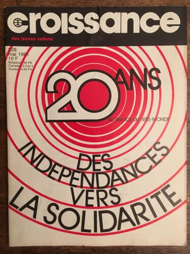 Croissance Des Jeunes Nations - 20 Ans Au Service Du Tiers-Monde - Des Indépendances Vers La Solidarité - Mai 1981 N° 228