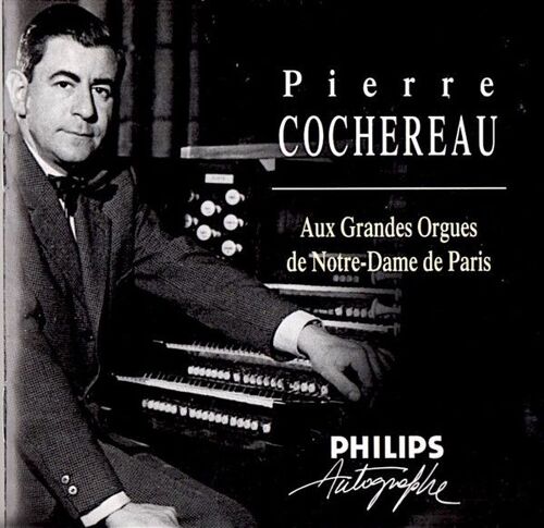 Pierre Cochereau – Aux Grandes Orgues De Notre-Dame De Paris